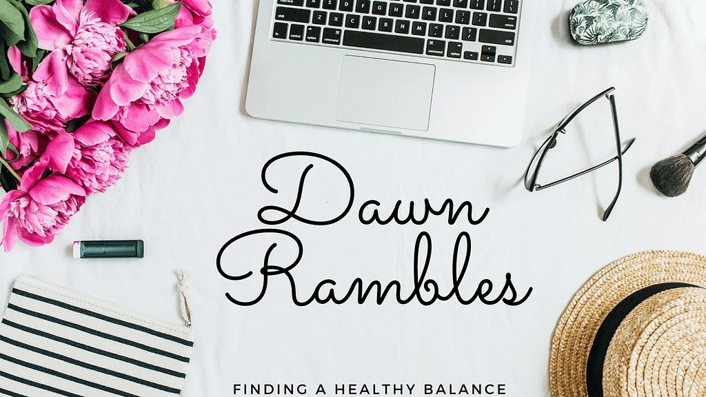 Dawn Rambles Blog Homepage